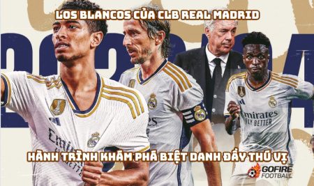 Los Blancos của CLB Real Madrid: Hành Trình Khám Phá Biệt Danh Đầy Thú Vị