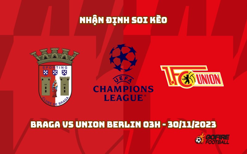 Nhận định soi kèo Braga vs Union Berlin 03h – 30/11/2023