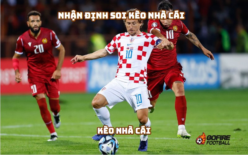 Nhận định soi kèo nhà cái Croatia vs Armenia