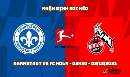 Nhận định soi kèo Darmstadt vs FC Koln – 02h30 – 02/12/2023