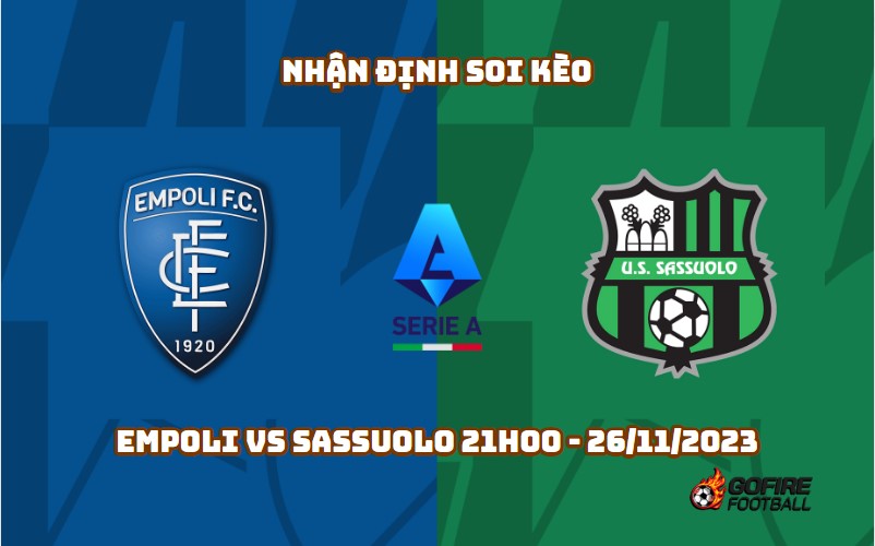 Nhận định soi kèo Empoli vs Sassuolo 21h00 – 26/11/2023