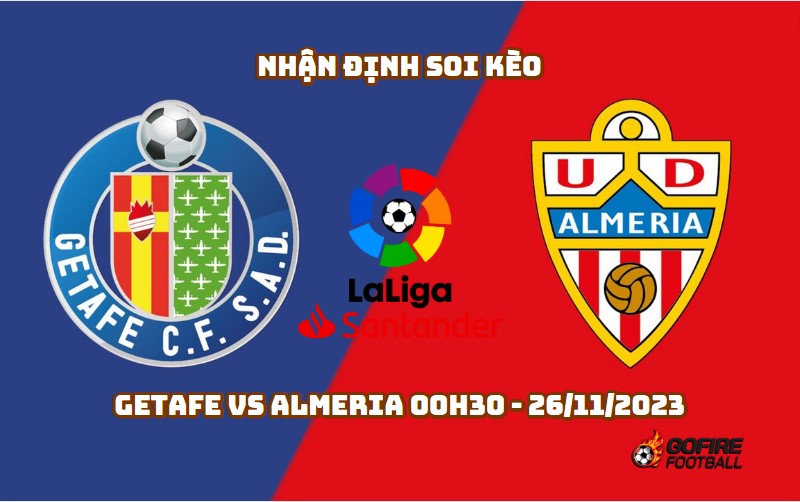 Nhận định soi kèo Getafe vs Almeria 00h30 – 26/11/2023