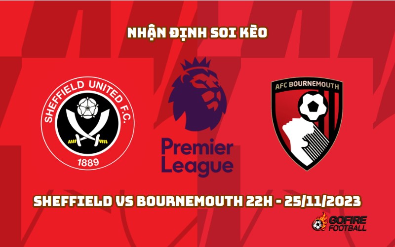 Nhận định soi kèo Sheffield vs Bournemouth 22h – 25/11/2023