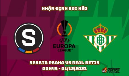 Nhận định soi kèo Sparta Praha vs Real Betis 00h45 – 01/12/2023