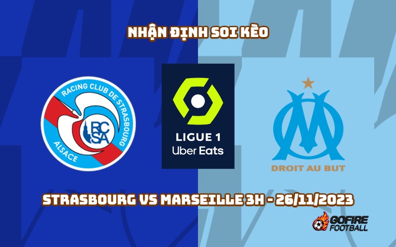 Nhận định soi kèo Strasbourg vs Marseille 3h – 26/11/2023