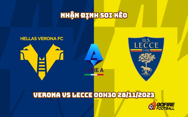 Nhận định soi kèo Verona vs Lecce 00h30 28/11/2023