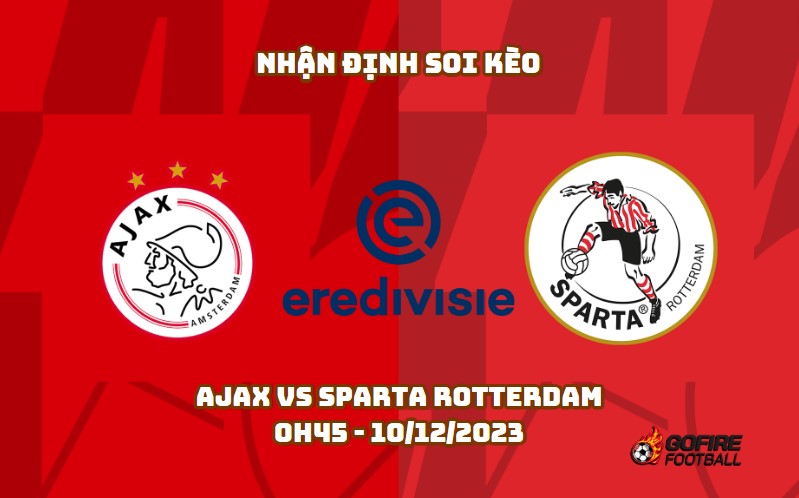 Nhận định ⚡ Soi kèo Ajax vs Sparta Rotterdam – 0h45 – 10/12/2023
