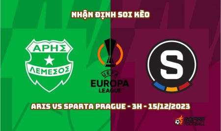 Nhận định ⚡ Soi kèo Aris vs Sparta Prague – 3h – 15/12/2023