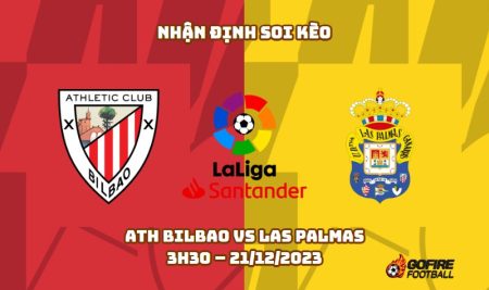 Nhận định ⭐ Soi kèo Ath Bilbao vs Las Palmas – 3h30 – 21/12/2023