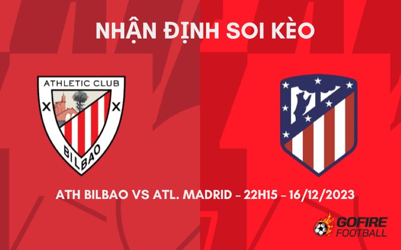 Nhận định ⭐ Soi kèo Ath Bilbao vs Atl. Madrid – 22h15 – 16/12/2023