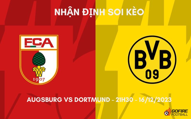 Nhận định ⚡ Soi kèo Augsburg vs Dortmund – 21h30 – 16/12/2023