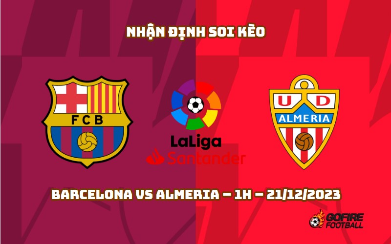 Nhận định ⭐ Soi kèo Barcelona vs Almeria – 1h – 21/12/2023