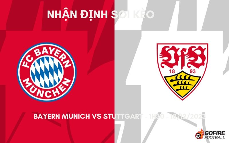 Nhận định ⚡ Soi kèo Bayern Munich vs Stuttgart – 1h30 – 18/12/2023