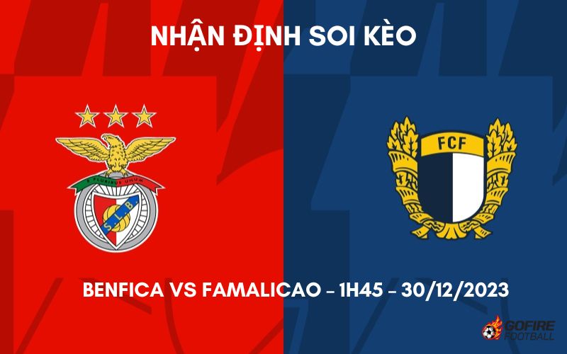 Nhận định ⭐ Soi kèo Benfica vs Famalicao – 1h45 – 30/12/2023