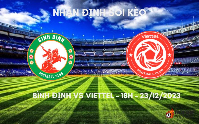 Nhận định ⭐ Soi kèo Bình Định vs Viettel – 18h – 23/12/2023