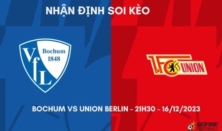 Nhận định ⚡ Soi kèo Bochum vs Union Berlin – 21h30 – 16/12/2023