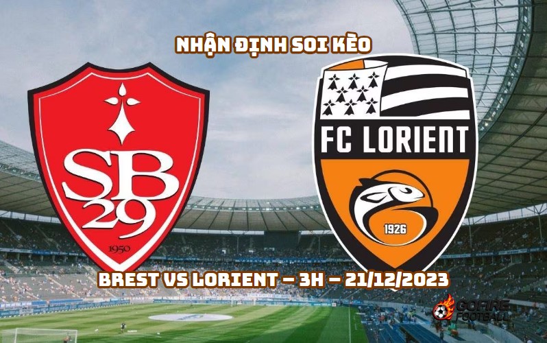 Nhận định ⭐ Soi kèo Brest vs Lorient – 3h – 21/12/2023