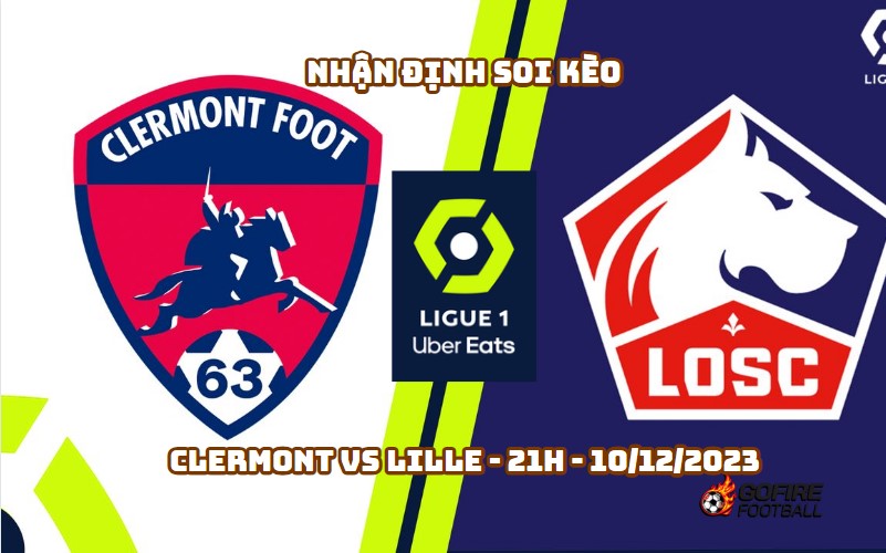 Nhận định soi kèo Clermont vs Lille – 21h – 10/12/2023
