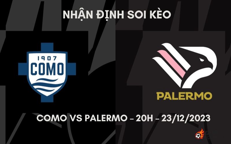 Nhận định ⭐ Soi kèo Como vs Palermo – 20h – 23/12/2023