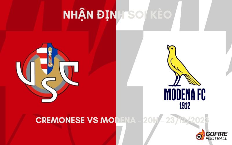 Nhận định ⭐ Soi kèo Cremonese vs Modena – 20h – 23/12/2023