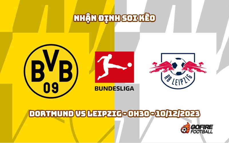 Nhận định ⚡ Soi kèo Dortmund vs Leipzig – 0h30 – 10/12/2023
