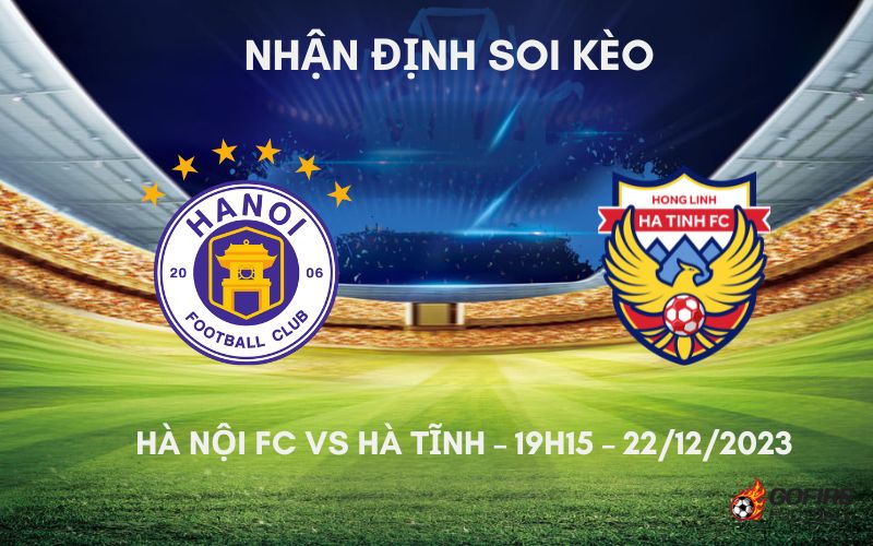 Nhận định ⭐ Soi kèo Hà Nội FC vs Hà Tĩnh – 19h15 – 22/12/2023
