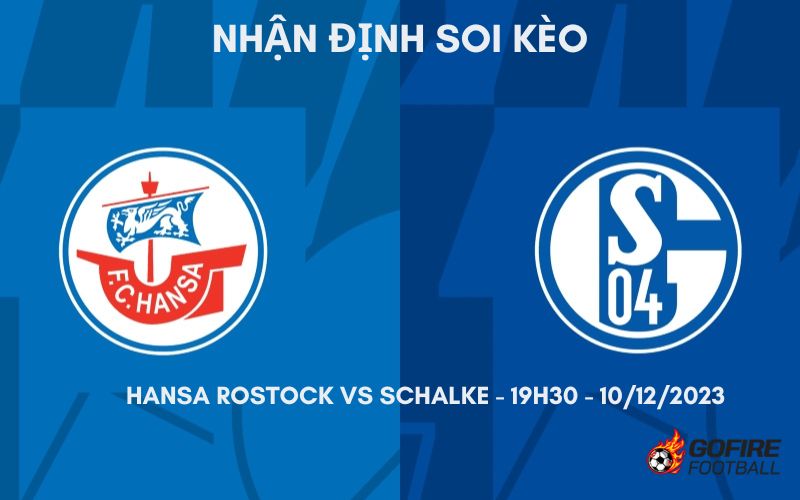 Nhận định ⚡ Soi kèo Hansa Rostock vs Schalke – 19h30 – 10/12/2023