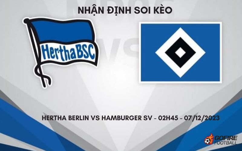 Nhận định soi kèo Hertha Berlin vs Hamburger SV – 02h45 – 07/12/2023