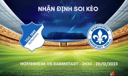 Nhận định ⭐ Soi kèo Hoffenheim vs Darmstadt – 2h30 – 20/12/2023