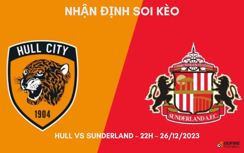 Nhận định ⭐ Soi kèo Hull vs Sunderland – 22h – 26/12/2023
