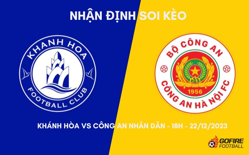 Nhận định ⭐ Soi kèo Khánh Hòa vs Công An Nhân Dân – 18h – 22/12/2023