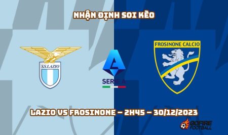 Nhận định ⭐ Soi kèo Lazio vs Frosinone – 2h45 – 30/12/2023