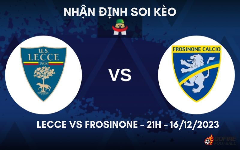 Nhận định ⭐ Soi kèo Lecce vs Frosinone – 21h – 16/12/2023