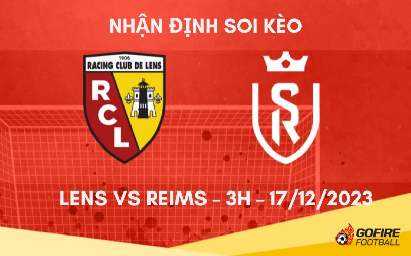 Nhận định ⚡ Soi kèo Lens vs Reims – 3h – 17/12/2023