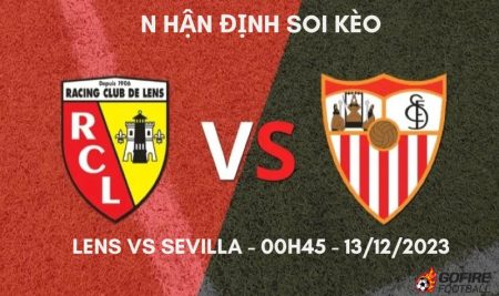 Nhận định ⚡ Soi kèo Lens vs Sevilla – 00h45 – 13/12/2023
