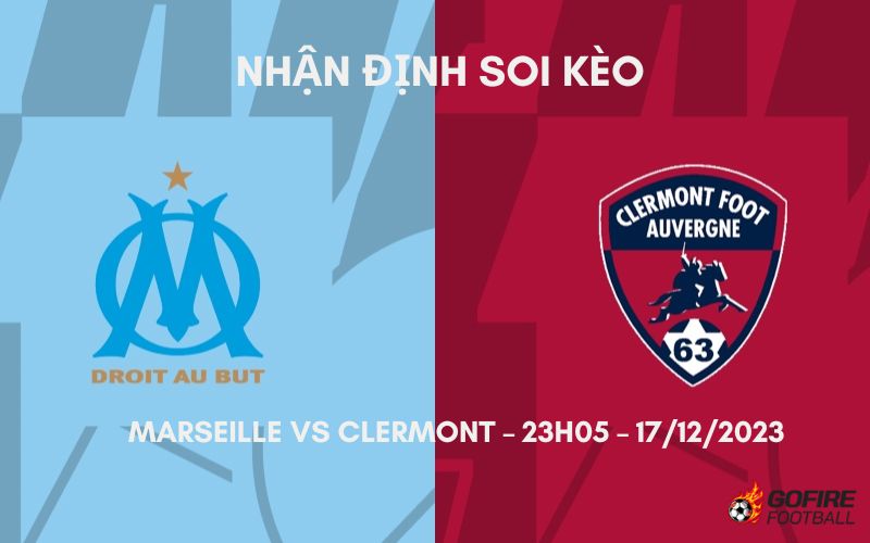 Nhận định ⚡ Soi kèo Marseille vs Clermont – 23h05 – 17/12/2023