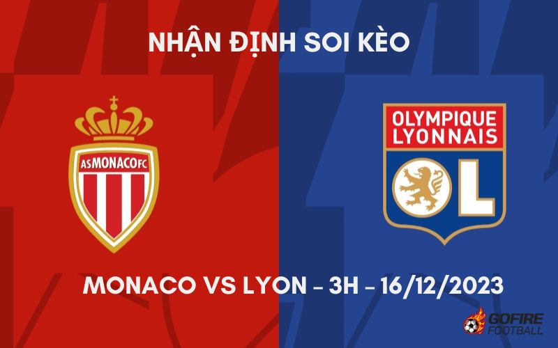 Nhận định ⚡ Soi kèo Monaco vs Lyon – 3h – 16/12/2023