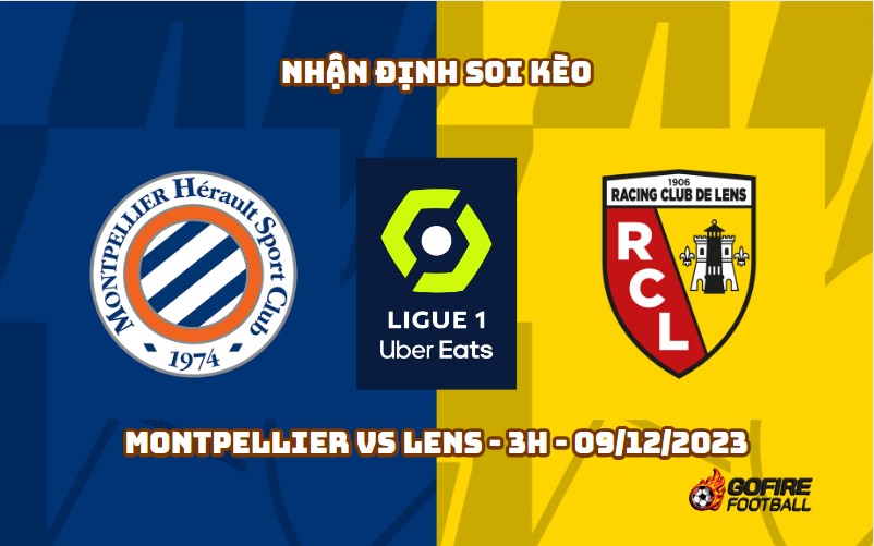 Nhận định soi kèo Montpellier vs Lens – 3h – 09/12/2023