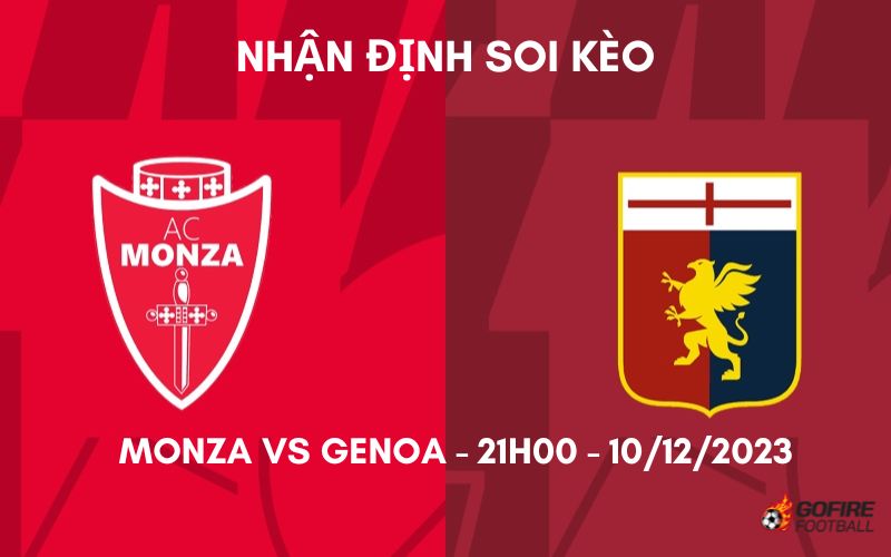 Nhận định ⚡ Soi kèo Monza vs Genoa – 21h00 – 10/12/2023