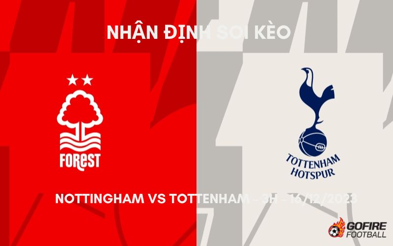 Nhận định ⚡ Soi kèo Nottingham vs Tottenham – 3h – 16/12/2023