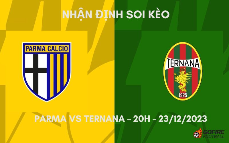 Nhận định ⭐ Soi kèo Parma vs Ternana – 20h – 23/12/2023