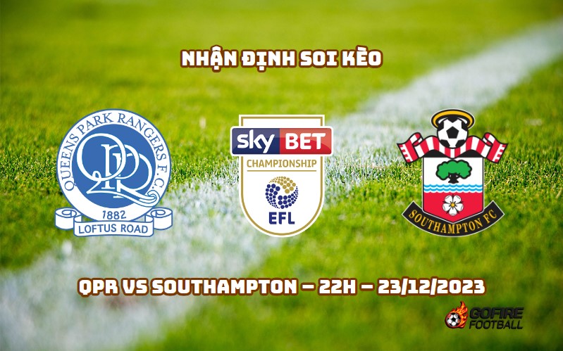 Nhận định ⭐ Soi kèo QPR vs Southampton – 22h – 23/12/2023