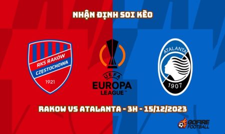 Nhận định ⚡ Soi kèo Rakow vs Atalanta – 3h – 15/12/2023