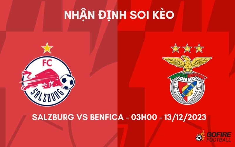 Nhận định ⚡ Soi kèo Salzburg vs Benfica – 03h00 – 13/12/2023
