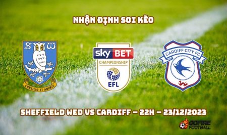 Nhận định ⭐ Soi kèo Sheffield Wed vs Cardiff – 22h – 23/12/2023