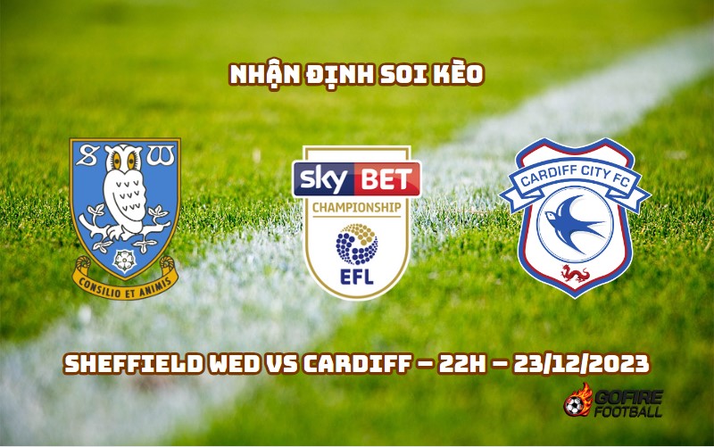 Nhận định ⭐ Soi kèo Sheffield Wed vs Cardiff – 22h – 23/12/2023