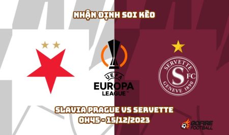 Nhận định ⚡ Soi kèo Slavia Prague vs Servette – 0h45 – 15/12/2023