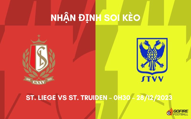 Nhận định ⭐ Soi kèo St. Liege vs St. Truiden – 0h30 – 28/12/2023