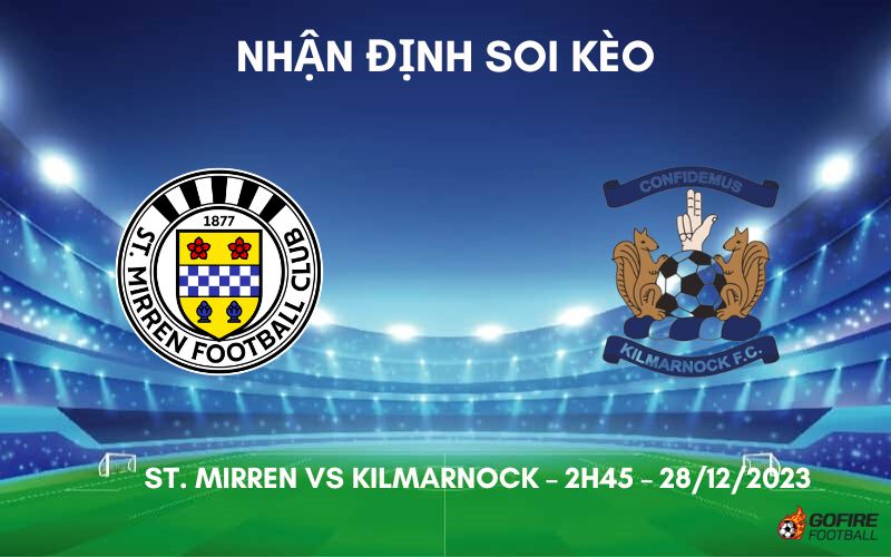 Nhận định ⭐ Soi kèo St. Mirren vs Kilmarnock – 2h45 – 28/12/2023