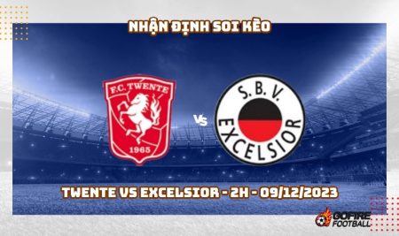 Nhận định ⚡ Soi kèo Twente vs Excelsior – 2h – 09/12/2023